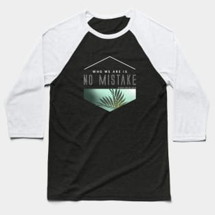 Who We Are Is No Mistake - Kesha Cruise 2019 Baseball T-Shirt